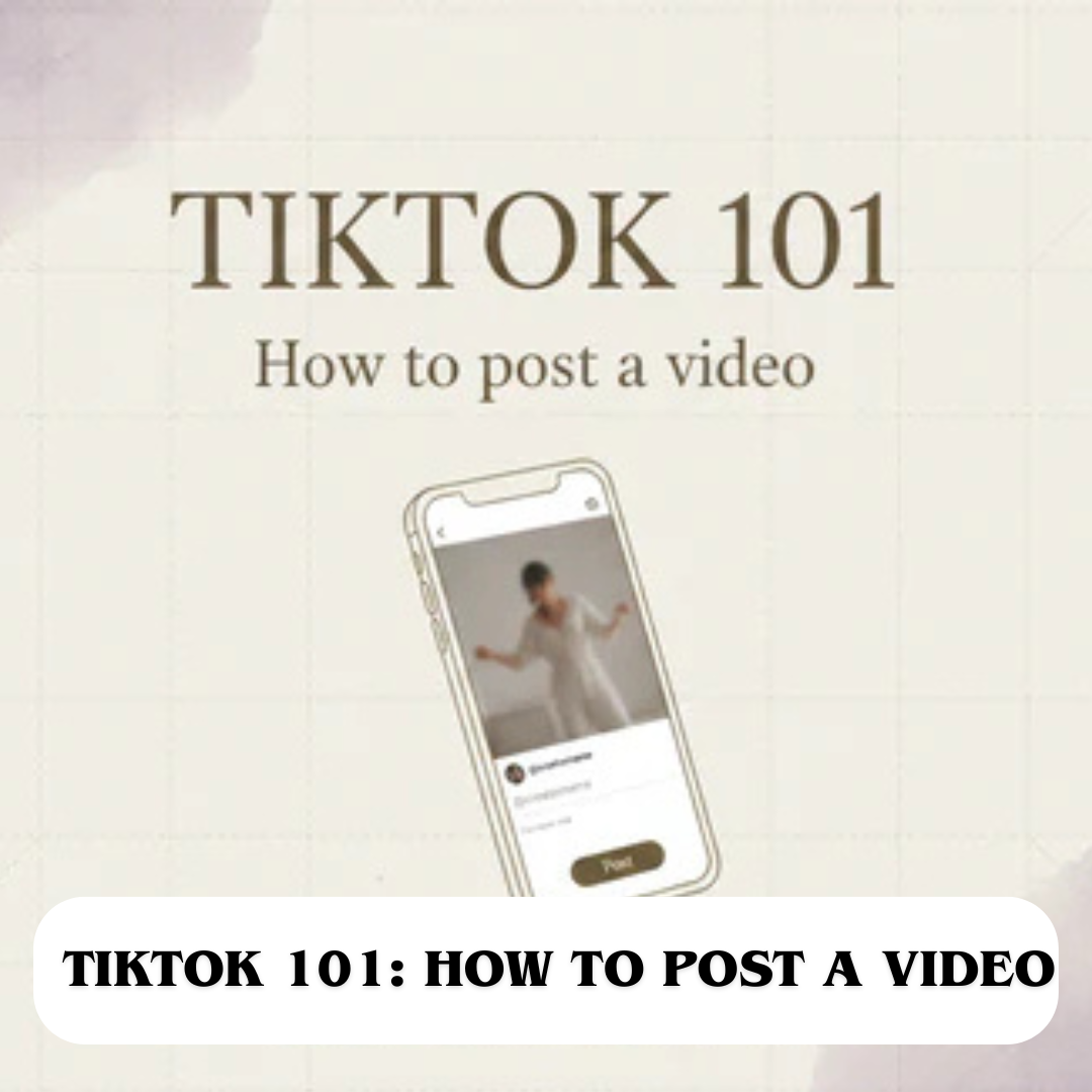 TikToK 101: How to Post a Video
